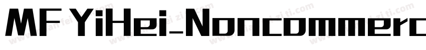 MF YiHei_Noncommerci字体转换